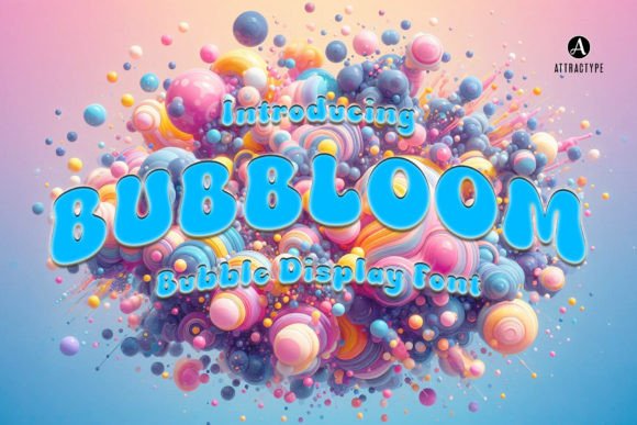 Bubbloom: The Fun Display Font for Modern Design